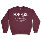 Free Hugs Just Kidding Don't Touch Me Sweatshirt