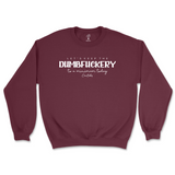 Let's Keep The Dumbfuckery To A Minimum Today Sweatshirt