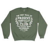 Passive Aggressive Club Sweatshirt