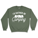 I'd Rather Be Camping Sweatshirt