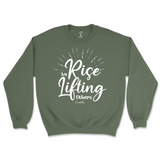 Rise By Lifting Others Sweatshirt