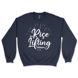 Rise By Lifting Others Sweatshirt