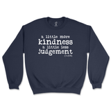 More Kindness Less Judgement Sweatshirt