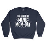 Just Another Manic Mom-Day Sweatshirt