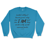 I Am Affirmation Sweatshirt