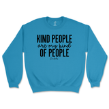 Kind People Are My Kind Of People Sweatshirt