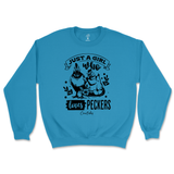 Just A Girl Who Loves Peckers Sweatshirt