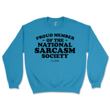 National Sarcasm Society Sweatshirt