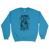 Kind And Brave Sweatshirt