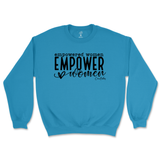 Empowered Women Empower Women Sweatshirt