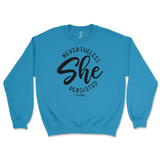 Nevertheless She Persisted Sweatshirt