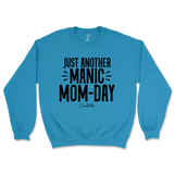 Just Another Manic Mom-Day Sweatshirt