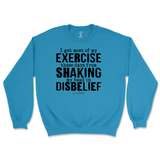 Shaking My Head In Disbelief Sweatshirt