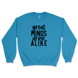 Great Minds Drink Alike Sweatshirt