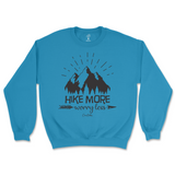 Hike More Worry Less Sweatshirt