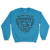 Passive Aggressive Club Sweatshirt