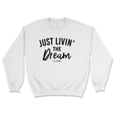 Just Livin' The Dream Sweatshirt