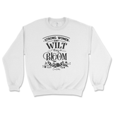 Strong Women Don't Wilt They Bloom Sweatshirt