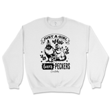 Just A Girl Who Loves Peckers Sweatshirt