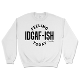 Feeling IDGAFish Today Sweatshirt