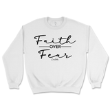 Faith Over Fear Sweatshirt