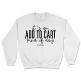 Add to Cart Kind of Day Sweatshirt