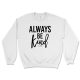 Always Be Kind Sweatshirt