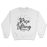 Rise By Lifting Others Sweatshirt