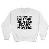 Eat Candy and Watch Scary Movies Halloween Sweatshirt