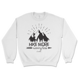 Hike More Worry Less Sweatshirt