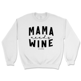 Mama Needs Wine Sweatshirt