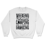 Weekend Forecast Camping with a Chance of Drinking Sweatshirt