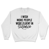 Fluent in Silence Sweatshirt