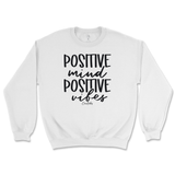 Positive Mind and Positive Vibes Sweatshirt