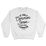 If Only Common Sense Was More Common Sweatshirt