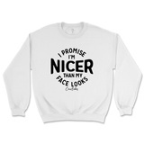 I'm Nicer than my Face Looks Sweatshirt