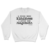 More Kindness Less Judgement Sweatshirt