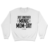 Just Another Manic Mom-Day Sweatshirt