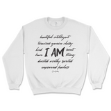 I Am Affirmation Sweatshirt