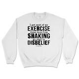 Shaking My Head In Disbelief Sweatshirt