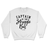 Captain of the Struggle Bus Sweatshirt