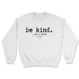 Be Kind Of A B Sweatshirt