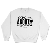 Sips About To Go Down Sweatshirt