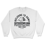 Welcome To Camp Quitchercomplainin Sweatshirt