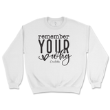 Remember Your Why Sweatshirt