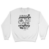 Autumn Means Pumpkin Spice and Everything Nice Fall Sweatshirt