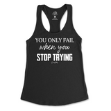 You Only Fail When You Stop Trying Tank