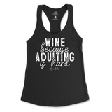 Wine Because Adulting is Hard Tank