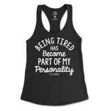 Tired Is Part Of My Personality Tank