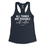 All Things Possible With Coffee Tank